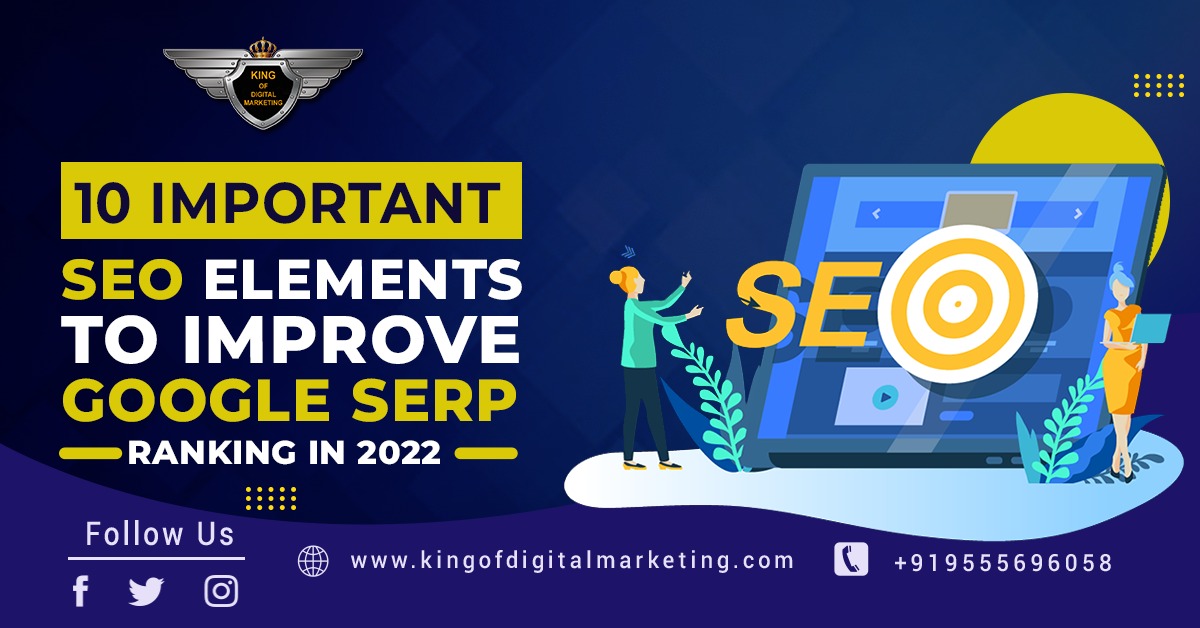 10 Important SEO Elements to Improve Google SERP Ranking in 2022