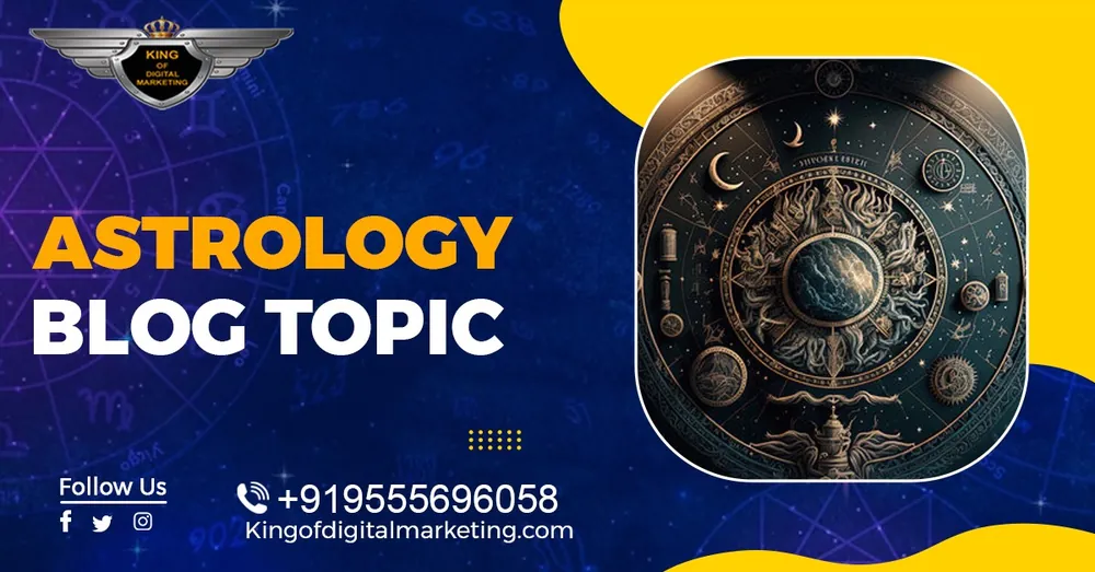 Top Blog Ideas For Astrology: Astrology Blog Topics