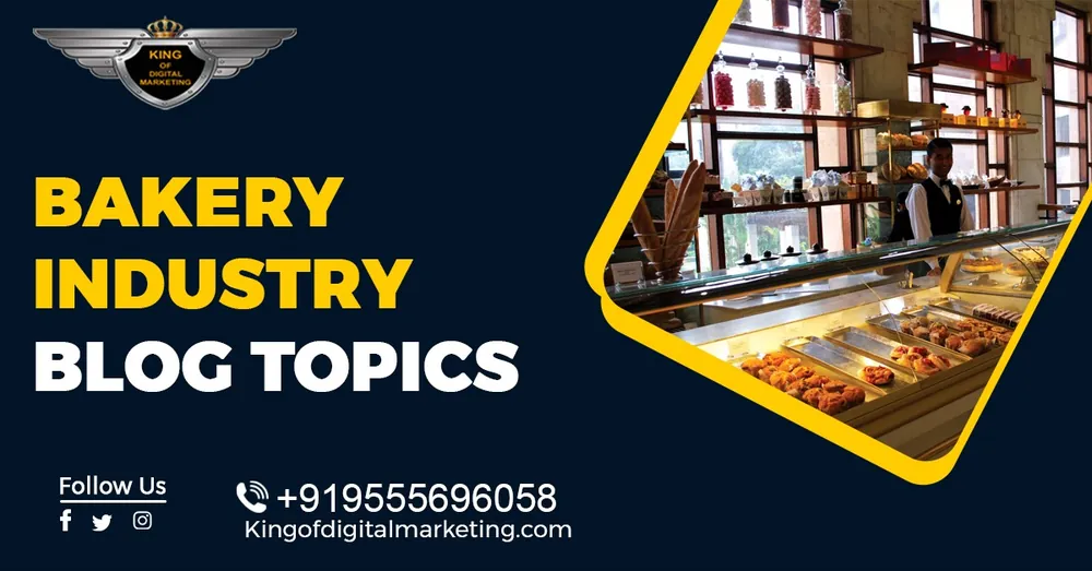Top Blog Ideas For Bakery Industry: Bakery Industry Blog Topics