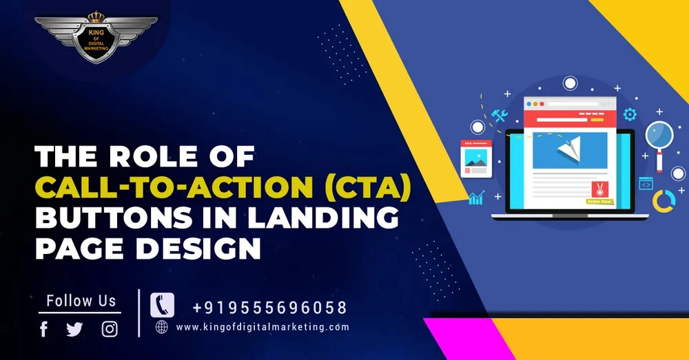 The Role of Call-to-Action (CTA) Buttons in Landing Page Design