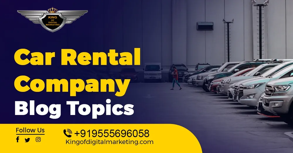 Top Blog Ideas For Car Rental Company: Car Rental Company Blog Topics