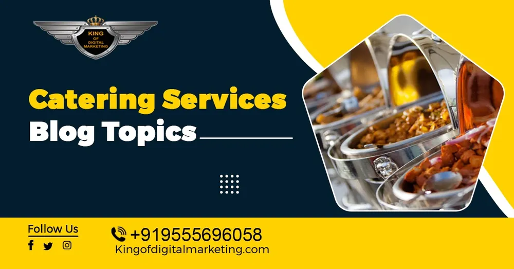 Top Blog Ideas For Catering Services: Catering Services Blog Topics