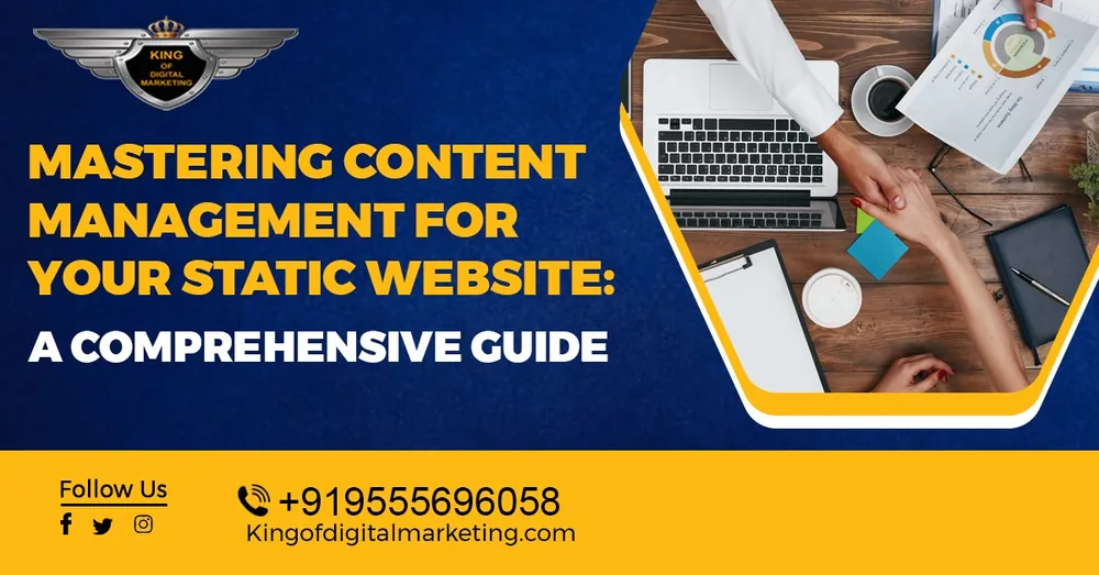 Mastering Content Management for Your Static Website: A Comprehensive Guide