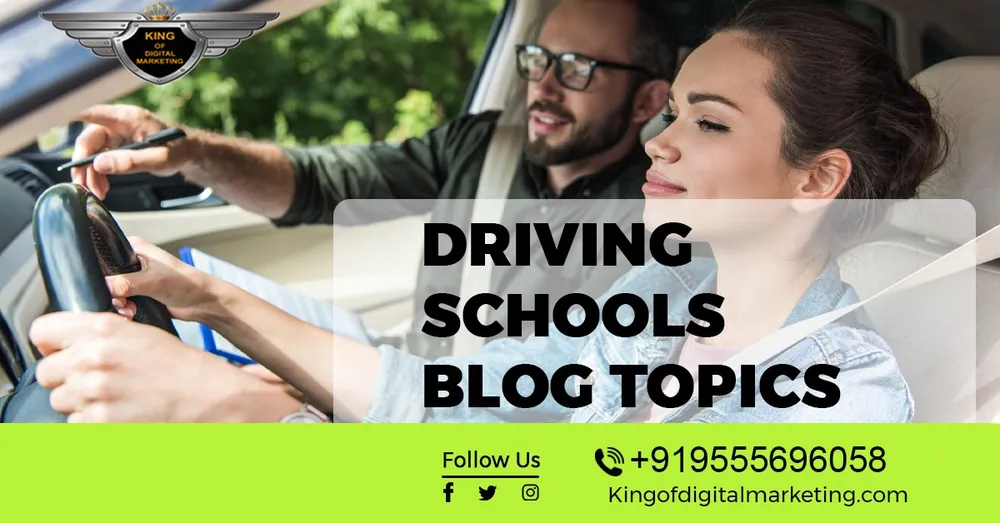 Top Blog Ideas For Driving Schools: Driving Schools Blog Topics