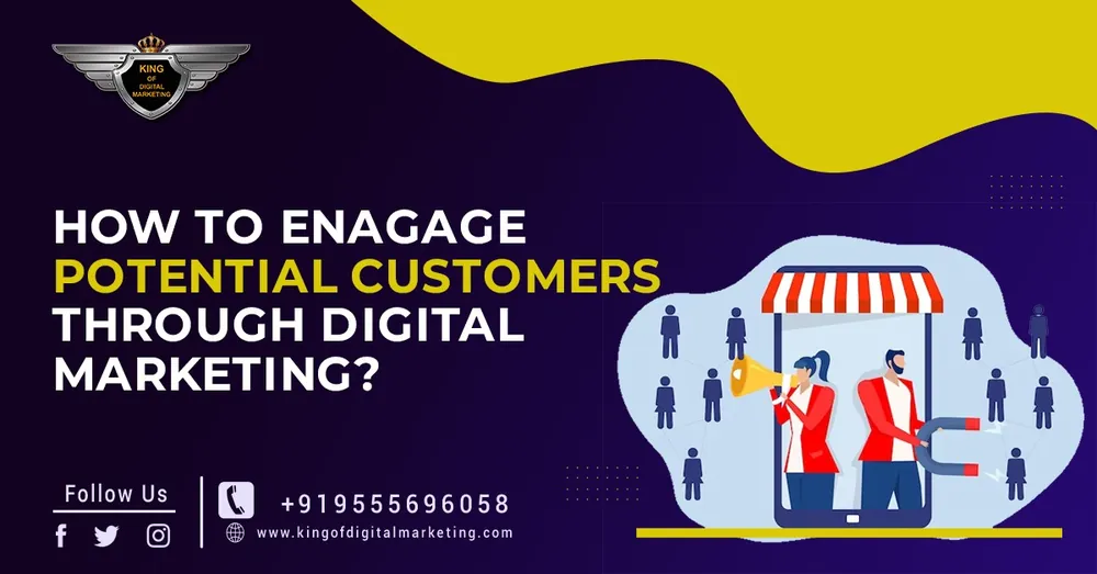 How to Enagage Potential Customers through Digital Marketing?