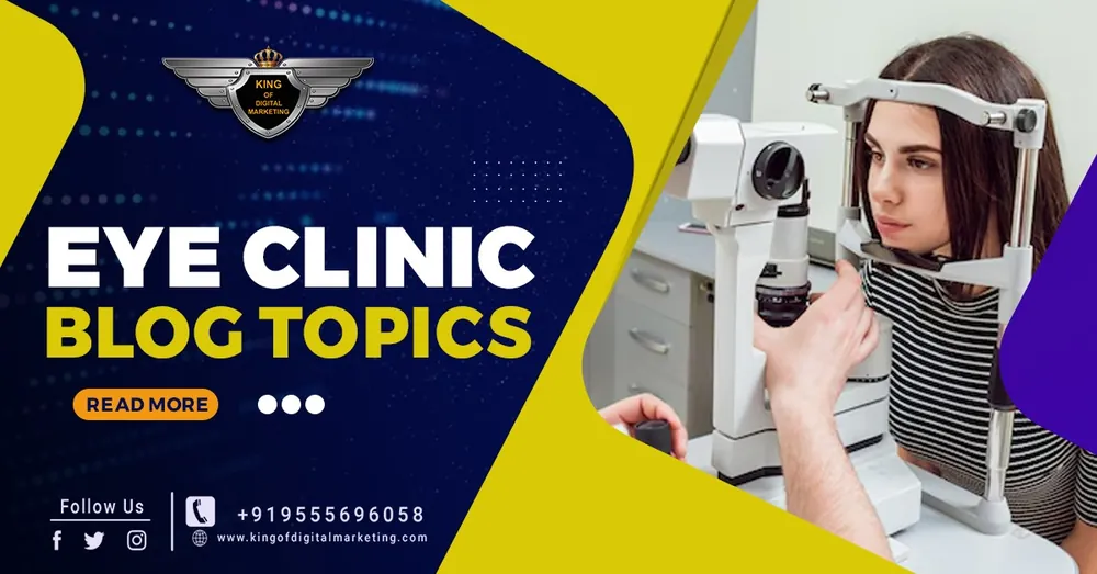 Top Blog Ideas For Eye Clinic: Ophthalmology Center Blog Topics