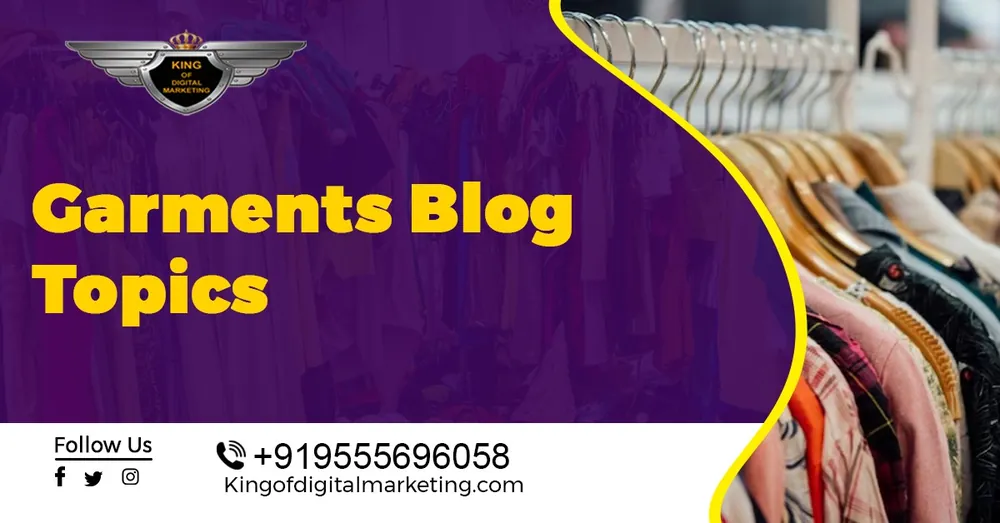Top Blog Ideas For Garments: Clothing Store Blog Topics