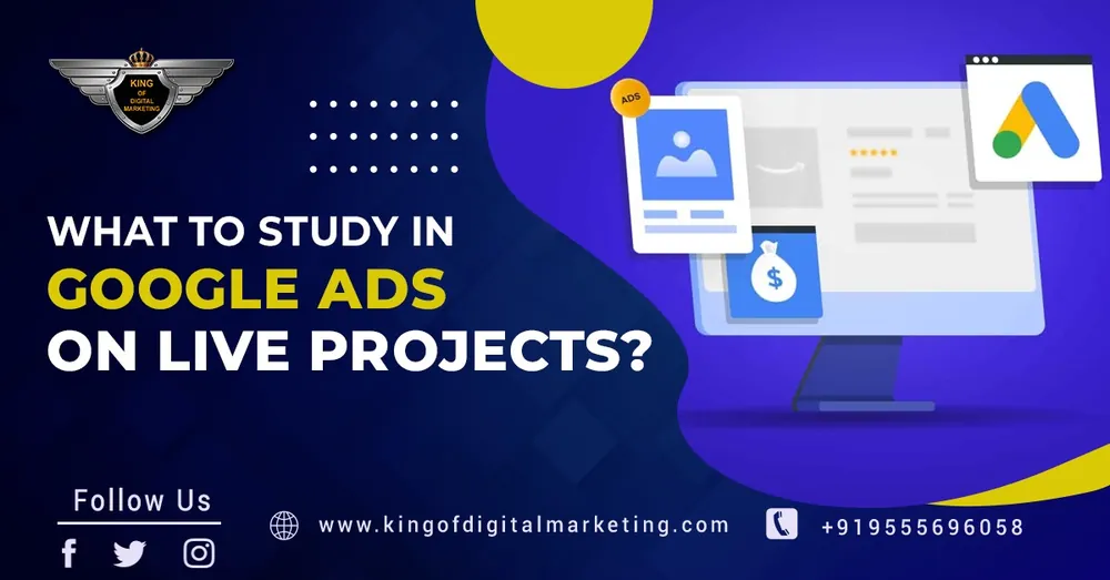 What to Study in Google Ads on Live Projects?