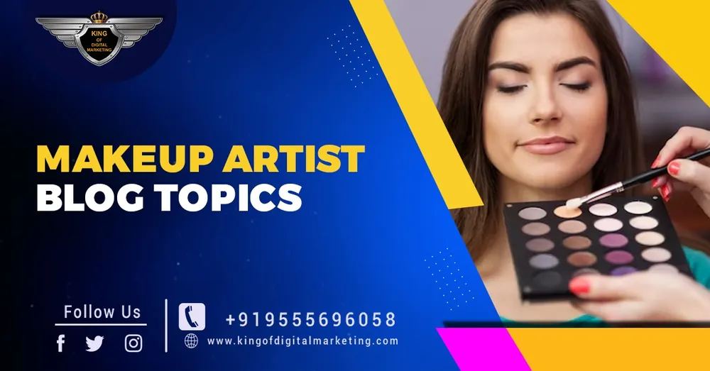 Top Blog Ideas For Makeup Artist: Beauty Expert Blog Topics