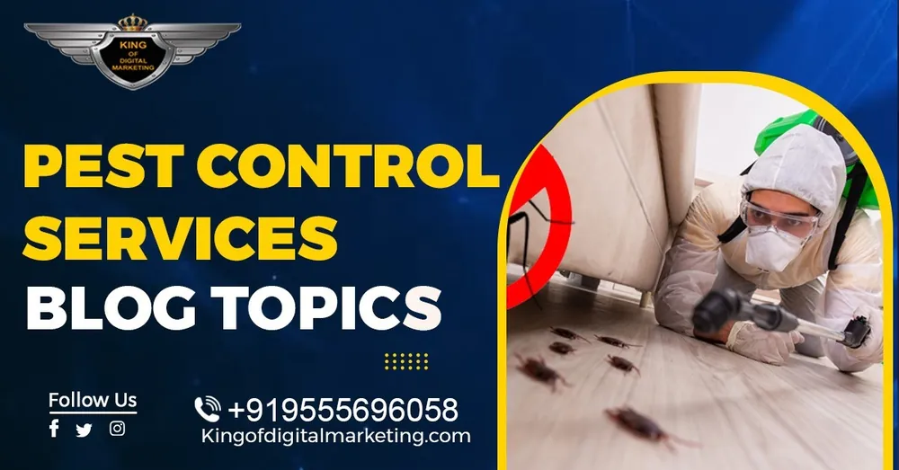 Top Blog Ideas For Pest Control Services: Pest Control Services Blog Topics