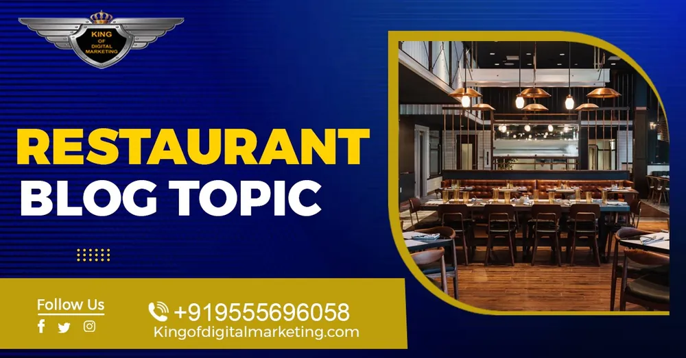 Top Blog Ideas For Restaurant: Restaurant Blog Topics