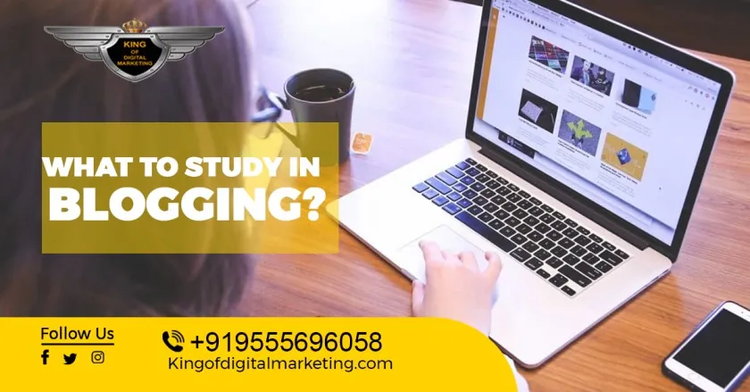 What to Study in Blogging?