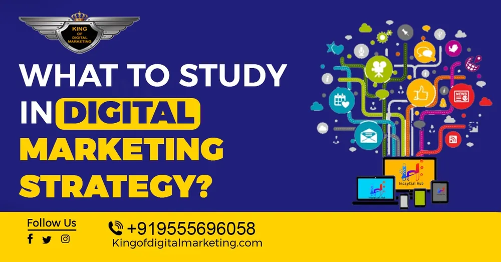 What to Study In Digital Marketing Strategy?