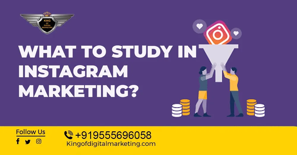 What to Study in Instagram Marketing?
