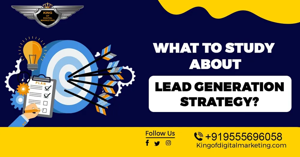 What to Study about Lead Generation Strategy?