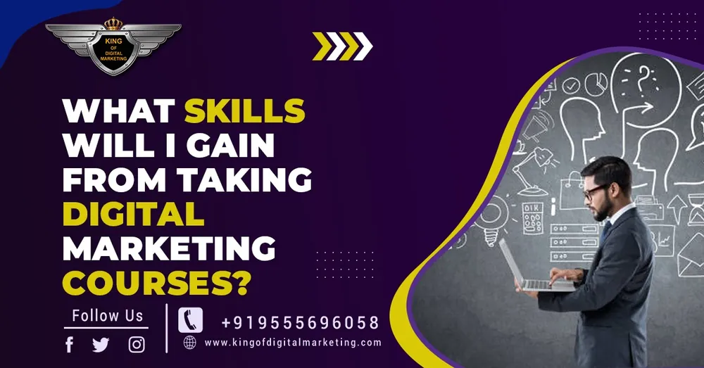 What Skills Will I Gain from Taking Digital Marketing Courses?