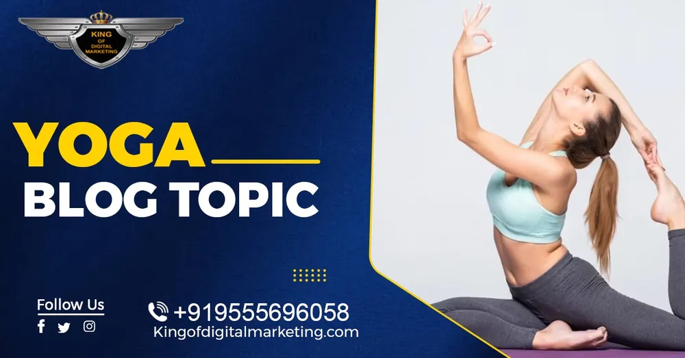 Top Blog Ideas For Yoga: Wellness Center Blog Topics