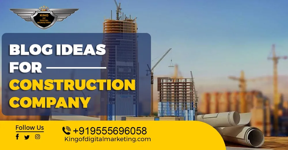Top Blog Ideas for Construction Companies: Building and Design Blog Topics