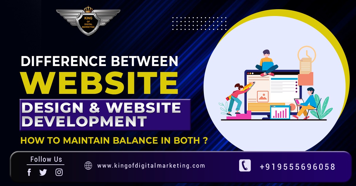 Difference Between Website Design And Website Development. How To Maintain Balance In Both 