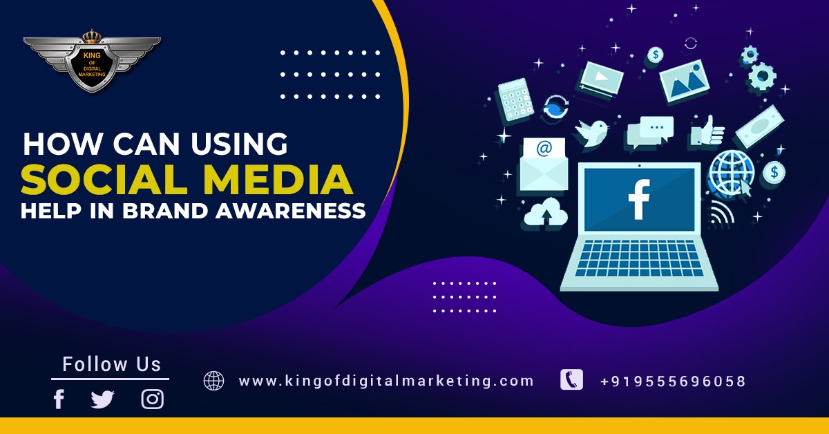 How Can Using Social Media Help In Brand Awareness