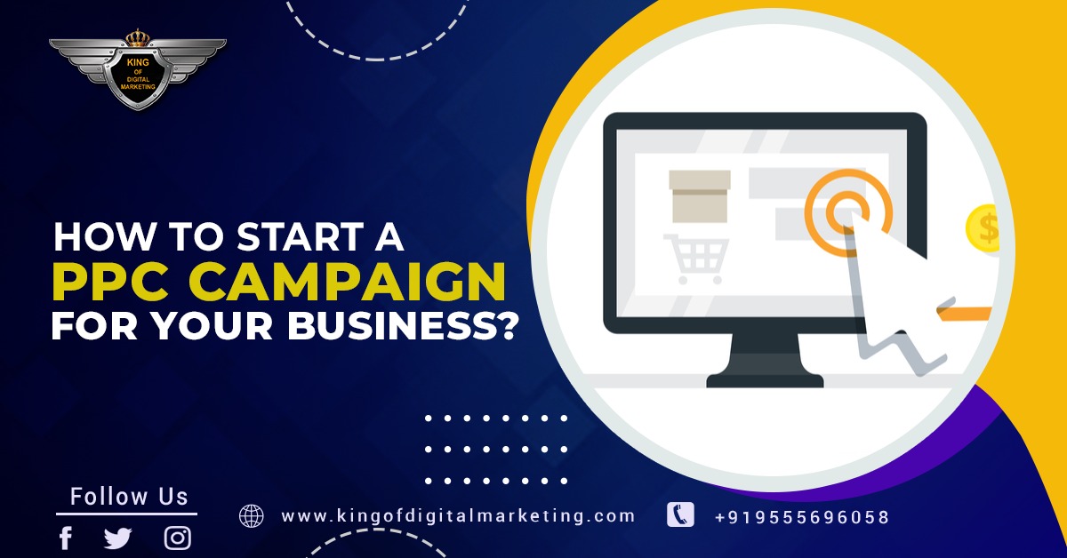 How To Start A PPC Campaign For Your Business?