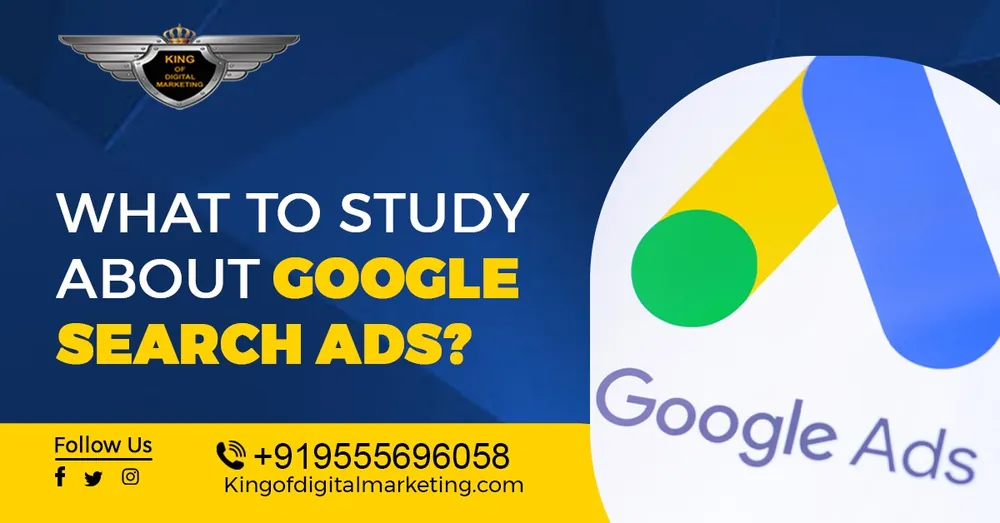 What to Study about Google Search Ads?