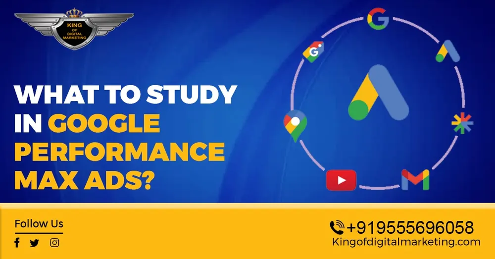 What to study in Google Performance Max Ads?