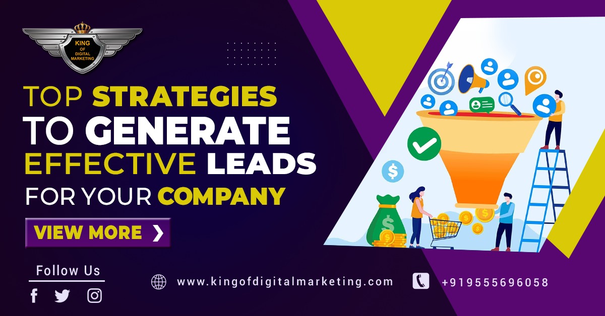Top Strategies To Generate Effective Leads For Your Company