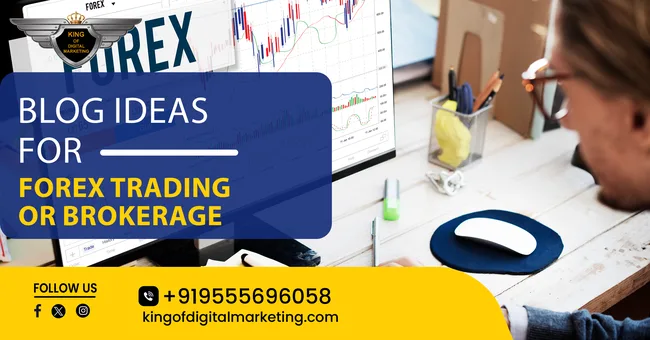 Forex Trading or Brokerage Blog Topics